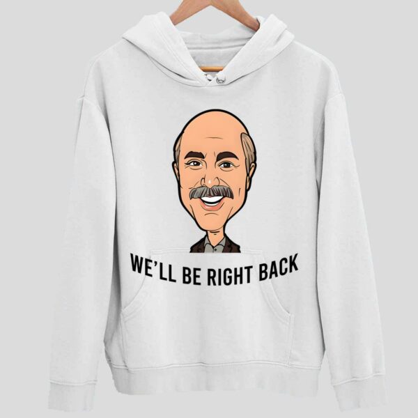 Adam Ray We’ll Be Right Back Hoodie