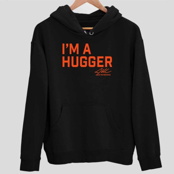 Adley Rutschman I’m A Hugger Hoodie