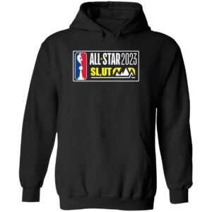 All Star 2023 Slut Hoodie