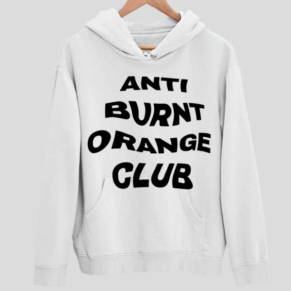 Anti Burnt Orange Club Hoodie