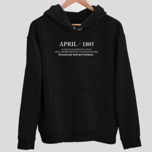 April 1805 Napoleon Is Master Of Europe Hoodie