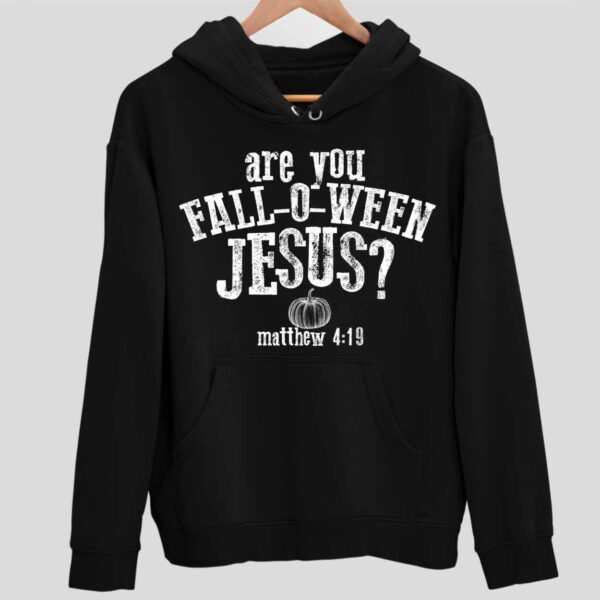 Are You Fall O Ween Jesus Mathew Hoodie