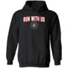 Arizona run with us hoodie