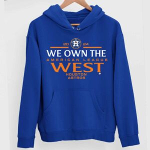 Astro 2024 We Own The America League West Hoodie