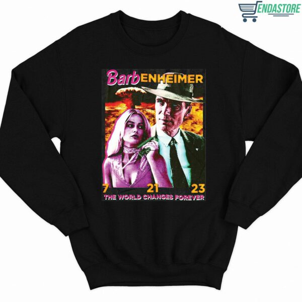 Barb Enheimer The World Changes Forever Sweatshirt