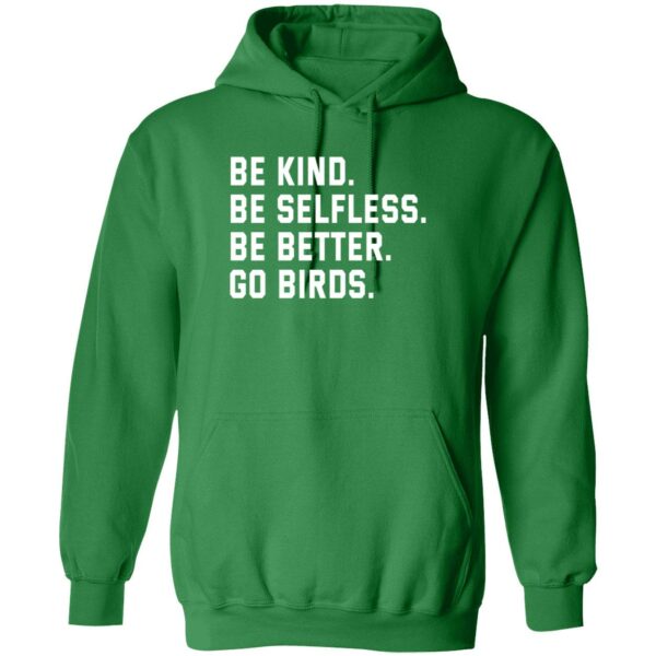 Be kind be selfless be better go birds hoodie