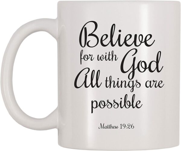 Believe For With God All Things Are Possible Mug