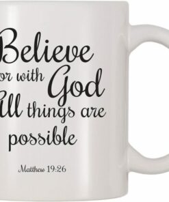 Believe For With God All Things Are Possible Mug 2 Believe For With God All Things Are Possible Mug 3