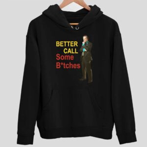 Better Call Some Btches Saul Goodman Hoodie