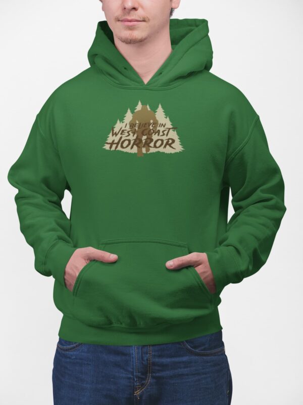 Bigfoot I Believe In West Coast Horror Hoodie