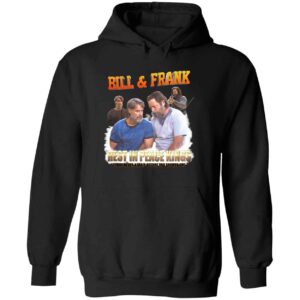 Bill And Frank Rest In Peace Hoodie