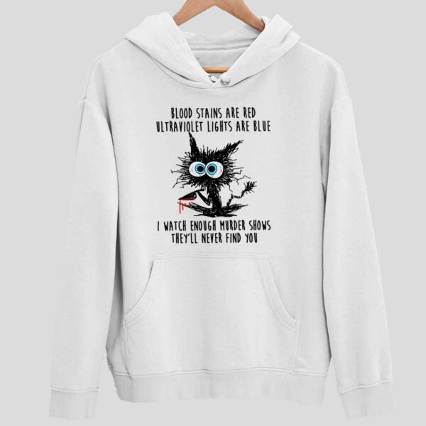 Black Cat Blood Stains Are Red Ultraviolet Lights Are Blue Hoodie