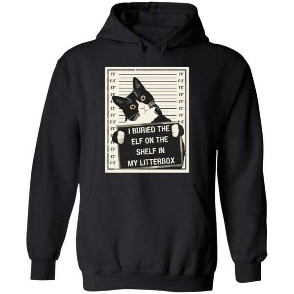 Black i buried the elf on the shelf in my litter box hoodie