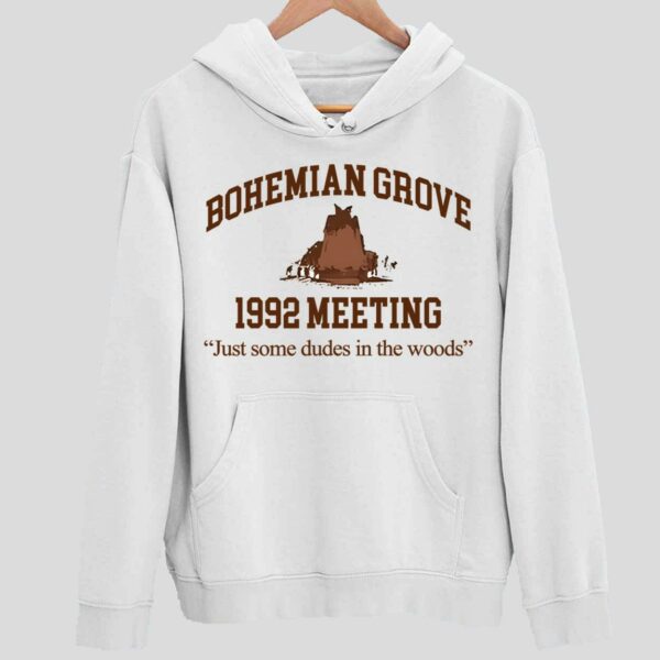 Bohemian Grove 1992 Meeting Just Some Dudes In The Woods Hoodie