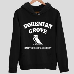 Bohemian Grove Can You Keep A Secret Hoodie