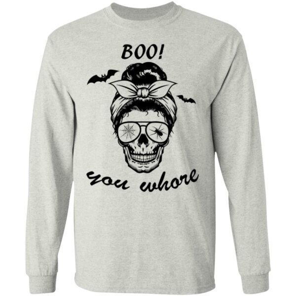 Boo You Whore Shirt