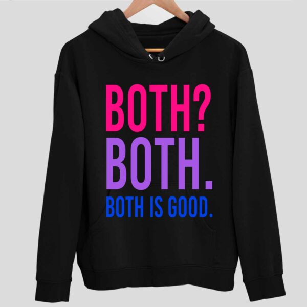 Both Is Good Hoodie