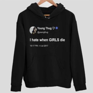 Brianna Young Thug I Hate When Girls Die Hoodie