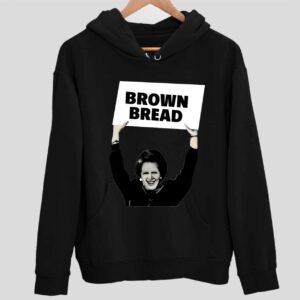 Brown Bread Margaret Thatcher Hoodie