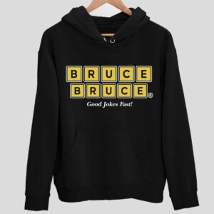 Bruce Bruce God Jokes Fast Hoodie