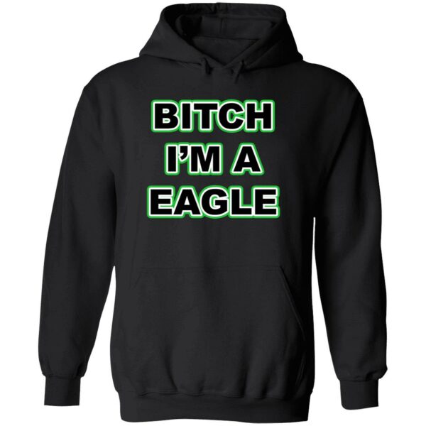 Btch im a eagle hoodie