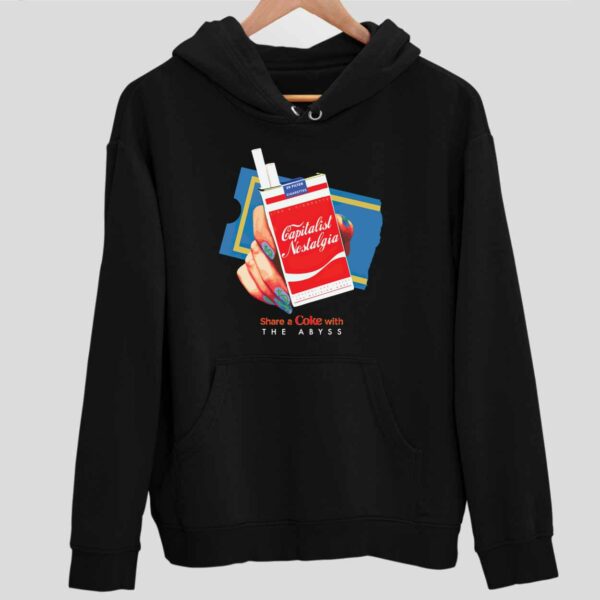 Capitalist Nostalgia Share A Coke With The Abyss Hoodie