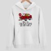 Car When I Die I May Not Go To Heaven I Don’t Know If They Let Guys Hoodie