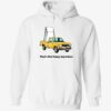 Car that’s not going everywhere hoodie