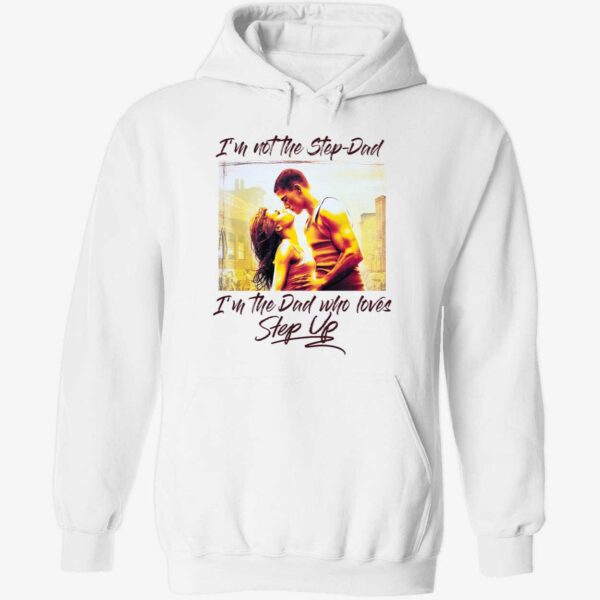 Channing Tatum and Jenna Dewan I’m not the step dad hoodie