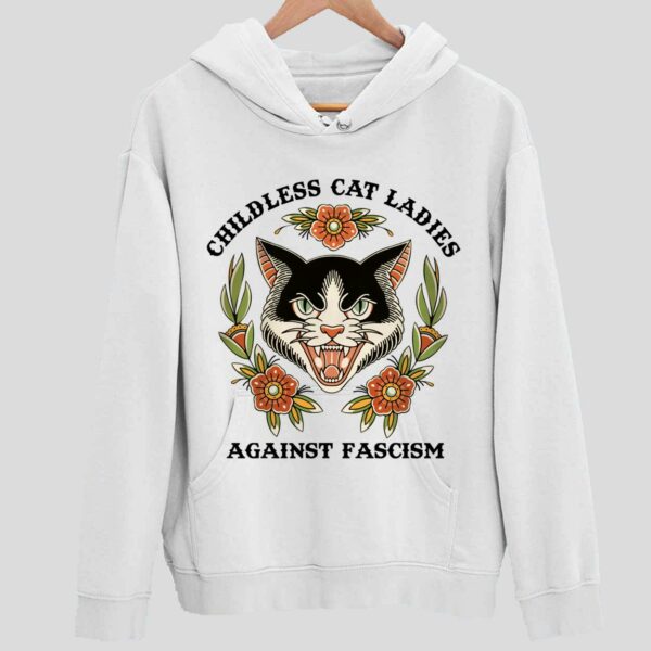 Childless Cat Ladies Against Fascism Hoodie