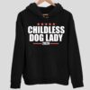 Childless Dog Lady 2024 Casual Hoodie