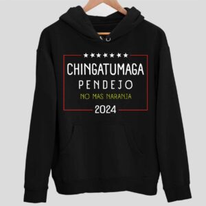 Chingatumaga Pendejo No Mas Naranja 2024 Hoodie