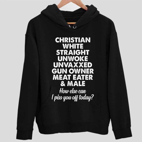 Christian White Straight Unwoke Unvaxxed Gun Owner Meat Eater & Male Hoodie