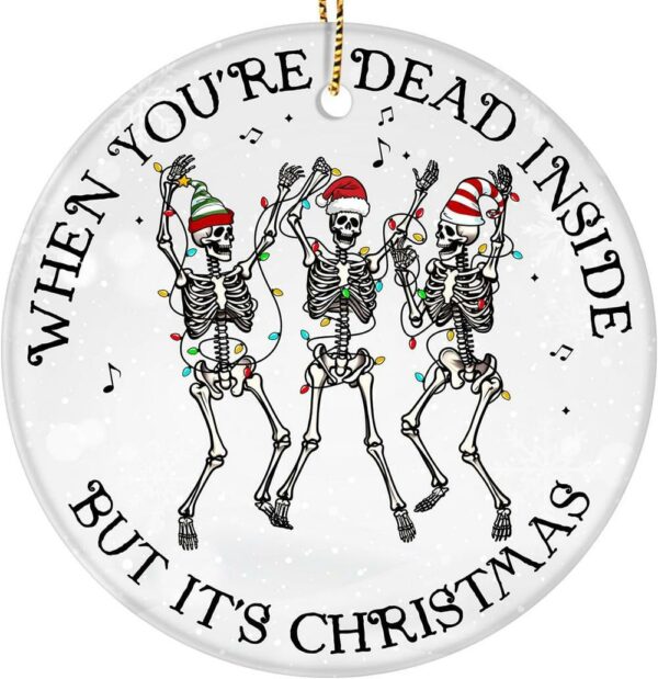 Christmas Ornament Dead Inside But 2024 Dancing Skeleton