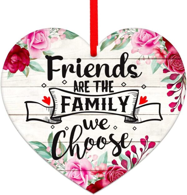 Christmas Ornament Friends Are Family We Choose Friendship