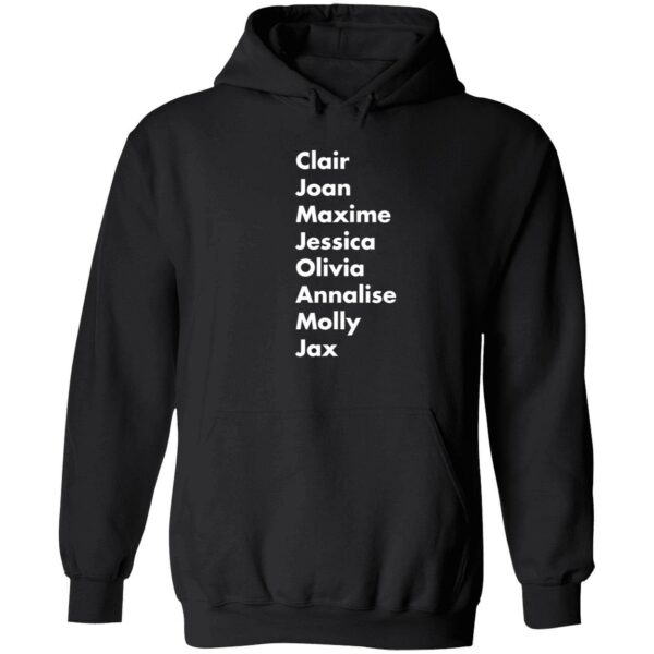 Clair Joan Maxine Jessica Olivia Annalise Molly Jax hoodie