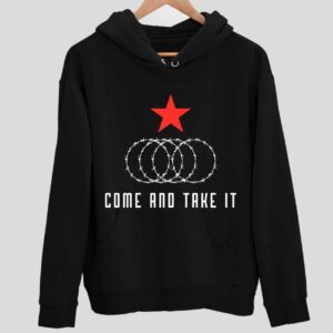 Come And Take It Texas Border Razor Wire Immigration Hoodie