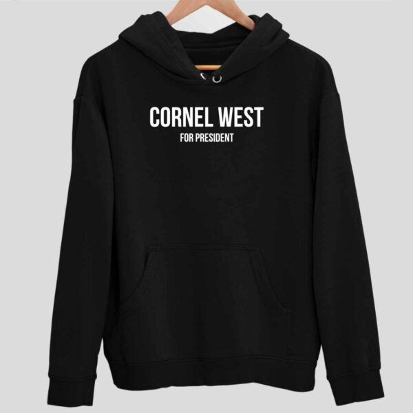 Cornel West For President Hoodie