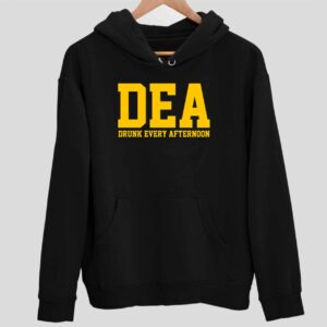 DEA Drunk Every Afternoon Hoodie