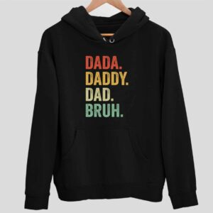 Dada Daddy Dad Bruh Hoodie