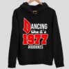 Dancing Like It’s 1977 Godukes Hoodie