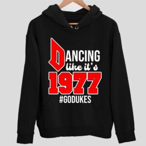 Dancing Like It’s 1977 Godukes Hoodie