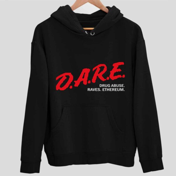 Dare Drug Abuse Raves Ethereum Hoodie