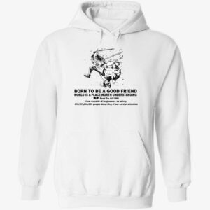 Dark soul born to be a good friend world is a place worth understanding hoodie