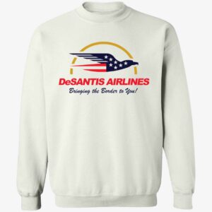 DeSantis Airlines bringing the border to you sweatshirt