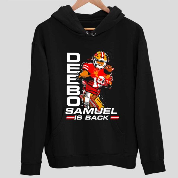 Deebo Samuel Is Back Hoodie