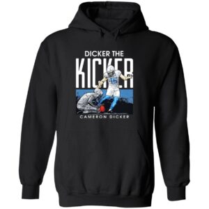 Dicker the kicker cameron dicker hoodie