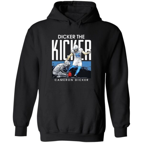 Dicker the kicker cameron dicker hoodie