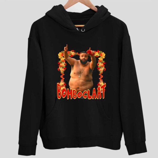 Dj Khaled Bomboclaat Hoodie