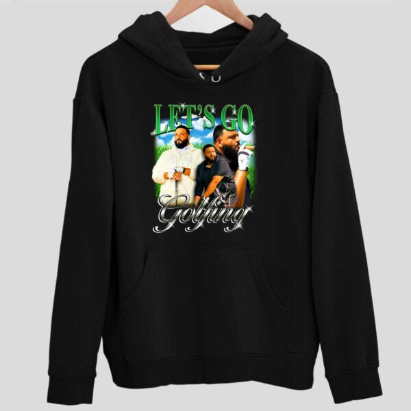 Dj Khaled Let’s Go Golfing Hoodie